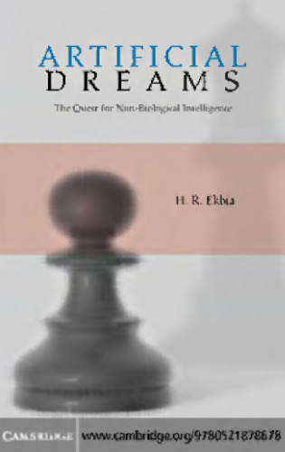 Artificial dreams : the quest for non-biological intelligenc