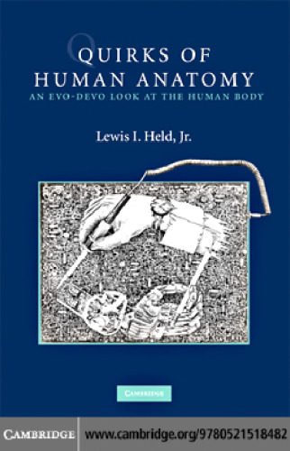 Quirks of human anatomy : an evo-devo look at the human body