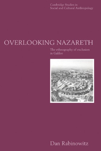 Overlooking Nazareth: The Ethnography of Exclusion in Galilee
