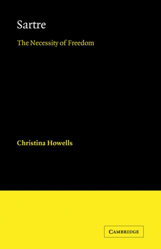 Sartre: The Necessity of Freedom (Major European Authors Series)