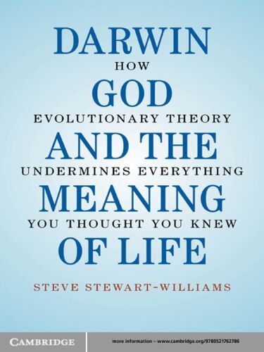 Darwin, God and the Meaning of Life