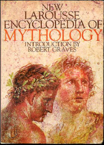 New Larousse Encyclopedia Of Mythology
