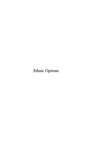 Ethnic options : choosing identities in America