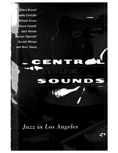 Central Avenue Sounds: Jazz in Los Angeles