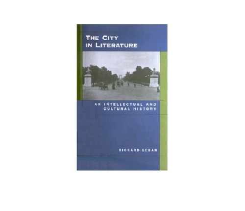 The City in Literature: An Intellectual and Cultural History
