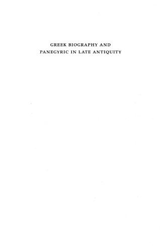 Greek Biography and Panegyric in Late Antiquity