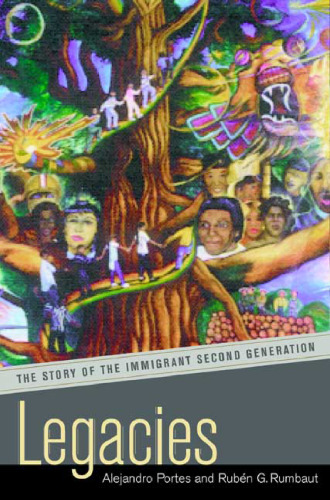 Legacies: The Story of the Immigrant Second Generation
