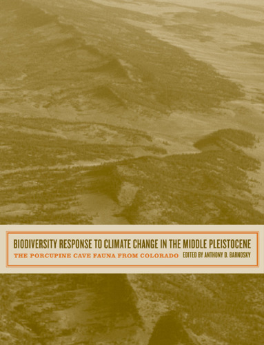 Biodiversity Response to Climate Change in the Middle Pleistocene: The Porcupine Cave Fauna from Colorado