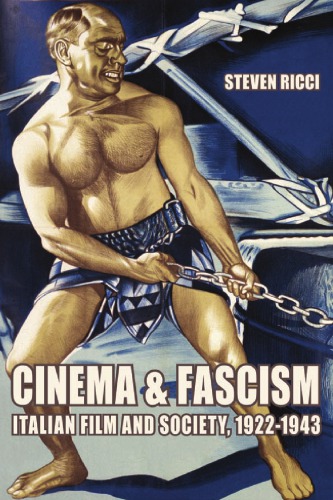 Cinema and Fascism: Italian Film and Society, 1922–1943