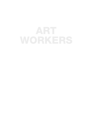 Art workers: radical practice in the Vietnam War era