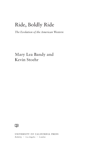 Ride, Boldly Ride: The Evolution of the American Western