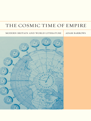 The Cosmic Time of Empire: Modern Britain and World Literature