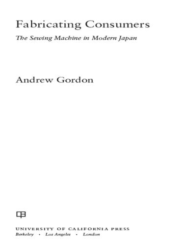 Fabricating consumers: the sewing machine in modern Japan