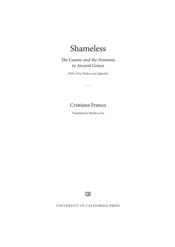 Shameless: The Canine and the Feminine in Ancient Greece