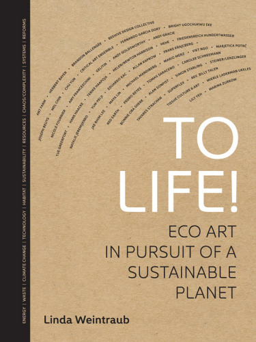 To life! eco art in pursuit of a sustainable planet