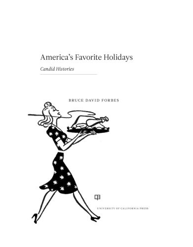 America's Favorite Holidays: Candid Histories