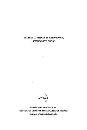 Studies in Medieval Philosophy, Science, and Logic: Collected Papers 1933–1969
