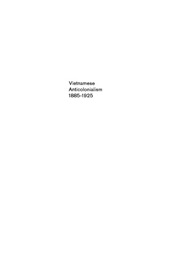 Vietnamese Anticolonialism 1885–1925