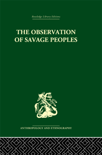 The Observation of Savage Peoples