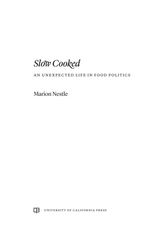 Slow Cooked: An Unexpected Life in Food Politics