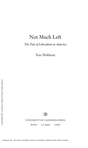 Not Much Left : The Fate of Liberalism in America