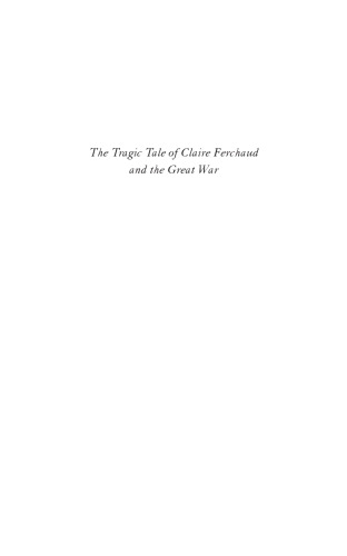 The Tragic Tale of Claire Ferchaud and the Great War