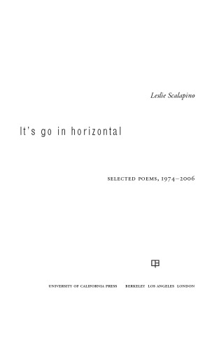 It’s go in horizontal: Selected Poems, 1974–2006