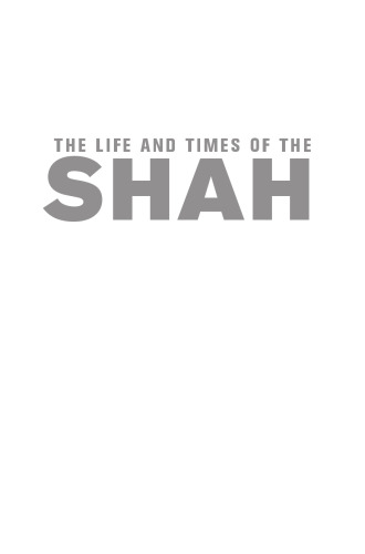 The Life and Times of the Shah