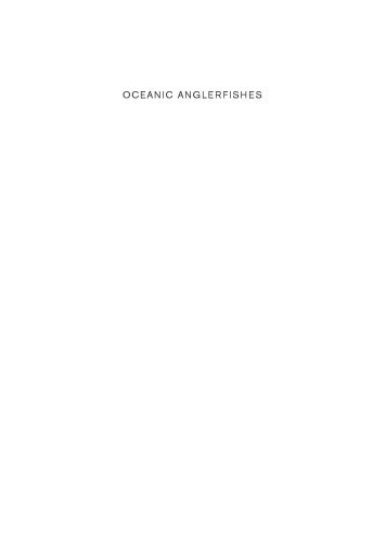 Oceanic Anglerfishes: Extraordinary Diversity in the Deep Sea