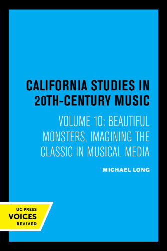 Beautiful Monsters: Imagining the Classic in Musical Media