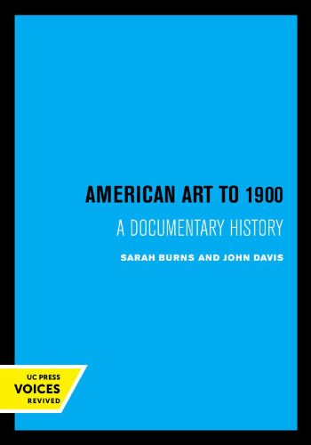 American Art to 1900: A Documentary History