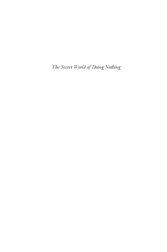 The Secret World of Doing Nothing