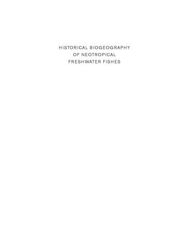 Historical Biogeography of Neotropical Freshwater Fishes