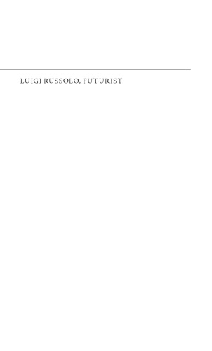 Luigi Russolo, Futurist: Noise, Visual Arts, and the Occult