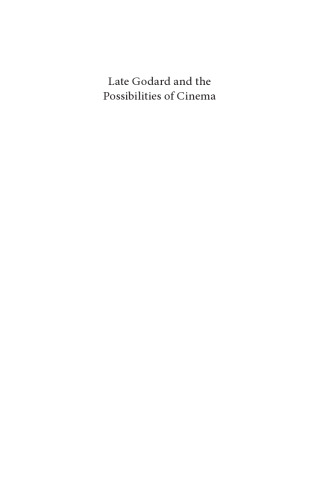 Late Godard and the Possibilities of Cinema