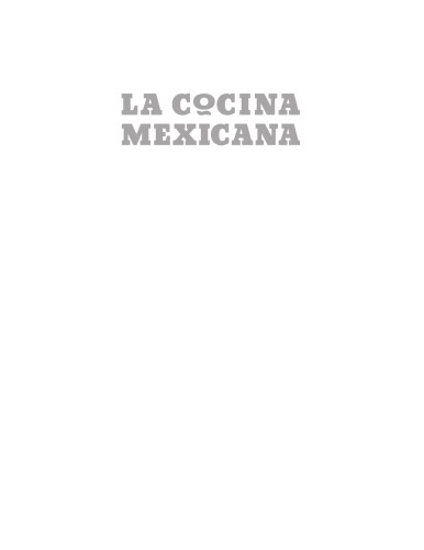 La Cocina Mexicana: Many Cultures, One Cuisine