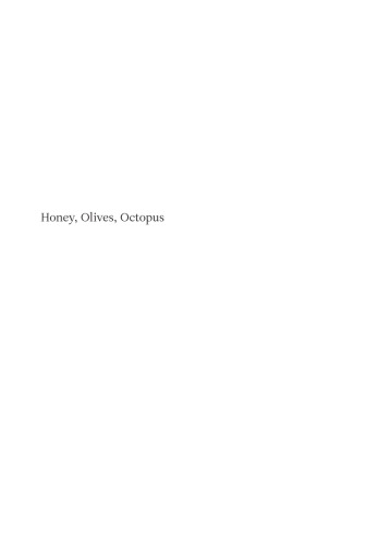 Honey, Olives, Octopus: Adventures at the Greek Table