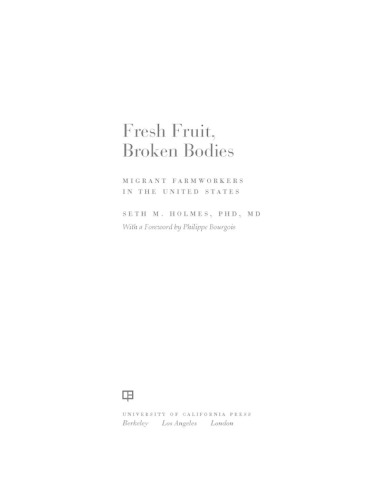 Fresh fruit, broken bodies: migrant farmworkers in the United States