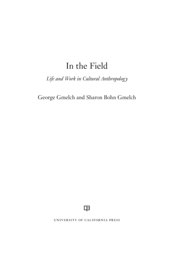 In the Field: Life and Work in Cultural Anthropology