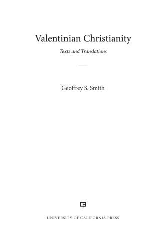 Valentinian Christianity: Texts and Translations