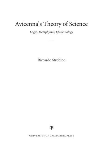Avicenna's Theory of Science: Logic, Metaphysics, Epistemology