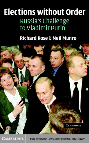 Elections without Order: Russia's Challenge to Vladimir Putin