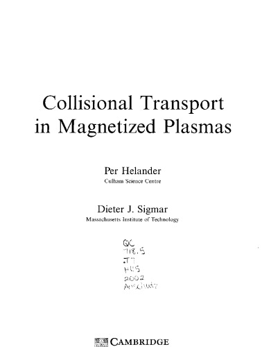 Collisional Transport in Magnetized plasmas