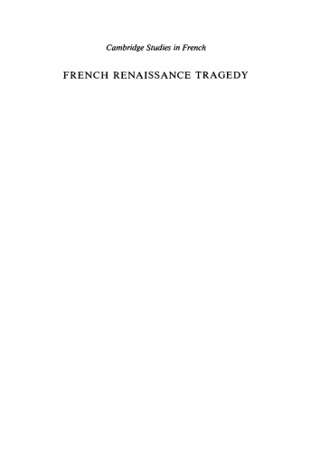French Renaissance Tragedy: The Dramatic Word