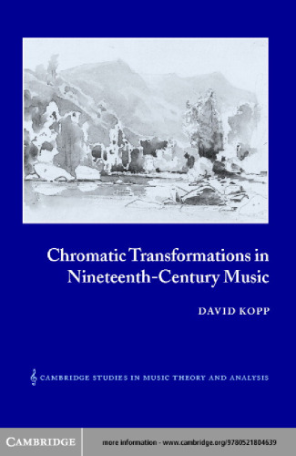 Chromatic transformations in nineteenth-century music