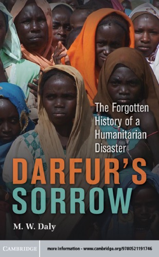 Darfur's sorrow: the forgotten history of a humanitarian disaster