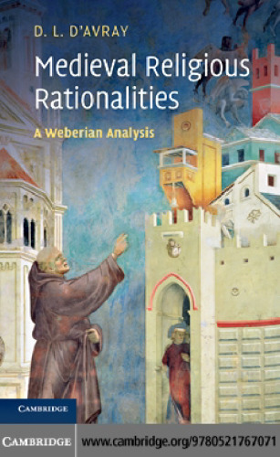 Medieval Religious Rationalities: A Weberian Analysis