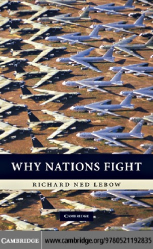 Why Nations Fight: Past and Future Motives for War