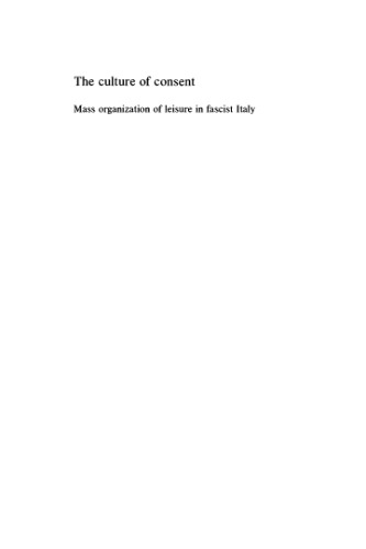 The culture of consent - Mass organization of leisure in fascist Italy