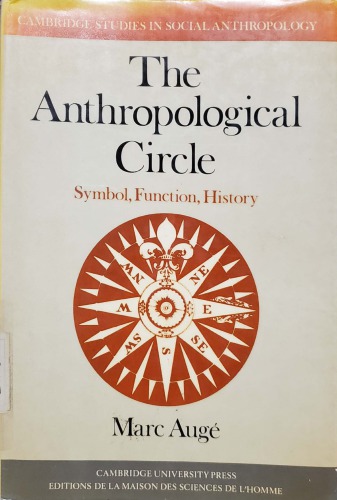 The Anthropological Circle: Symbol, Function, History